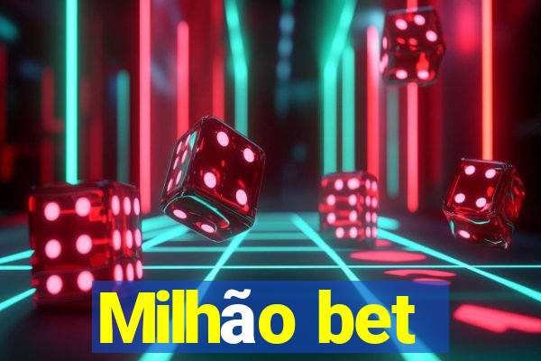 Milhão bet